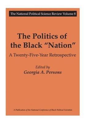 The Politics of the Black Nation 1