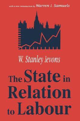 W. Stanley Jevons - State in Relation to Labour, Häftad