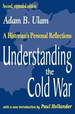 Adam B. Ulam - Understanding the Cold War, Häftad
