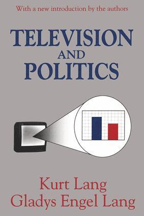 Gladys Lang, Kurt Lang, Gladys Engel Lang - Television and Politics, Häftad