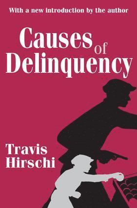 Travis Hirschi - Causes of Delinquency, Häftad
