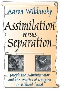 bokomslag Assimilation Versus Separation