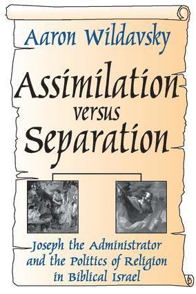 Aaron Wildavsky - Assimilation Versus Separation, Häftad