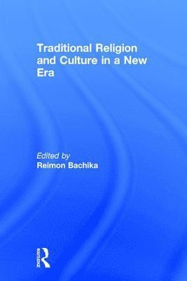 Traditional Religion and Culture in a New Era 1