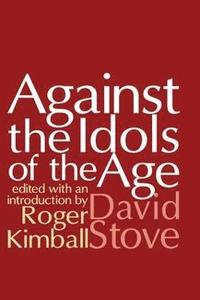 bokomslag Against the Idols of the Age