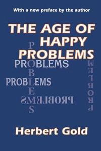bokomslag The Age of Happy Problems