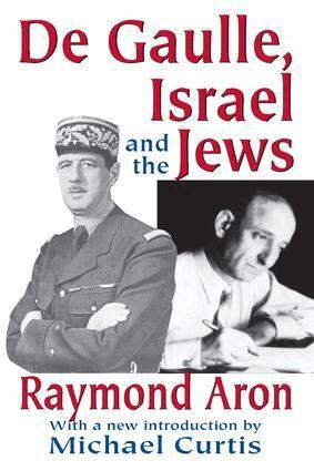 Raymond Aron - De Gaulle, Israel and the Jews, Häftad