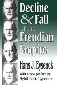 bokomslag Decline and Fall of the Freudian Empire