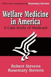 bokomslag Welfare Medicine in America