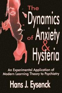 bokomslag The Dynamics of Anxiety and Hysteria