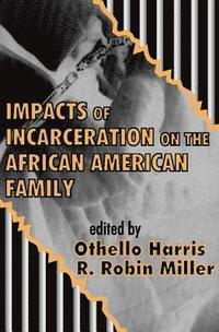 bokomslag Impacts of Incarceration on the African American Family