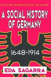 bokomslag A Social History of Germany, 1648-1914