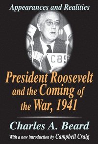 bokomslag President Roosevelt and the Coming of the War, 1941