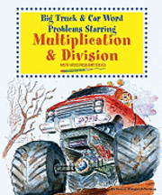 bokomslag Big Truck and Car Word Problems Starring Multiplication and Division