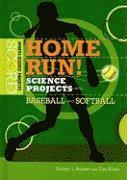 bokomslag Home Run! Science Projects with Baseball and Softball