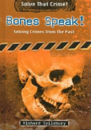 Richard Spilsbury - Bones Speak!, Inbunden. Tillgänglighet: Tillfälligt slut