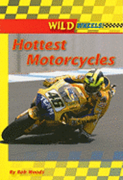 Bob Woods - Hottest Motorcycles, Häftad