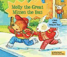 Shelley Marshall - Molly the Great Misses the Bus: A Book about Being on Time, Häftad