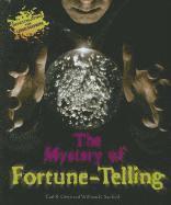 Carl R. Green, William R. Sanford - The Mystery of Fortune-Telling, Inbunden