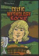 Catherine Bernard - Celtic Mythology Rocks!, Inbunden