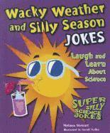 bokomslag Wacky Weather and Silly Season Jokes: Laugh and Learn about Science