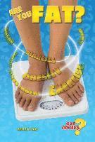 Kathlyn Gay - Are You Fat?: The Obesity Issue for Teens, Inbunden