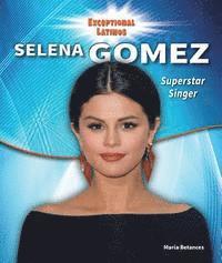 bokomslag Selena Gomez: Superstar Singer and Actress