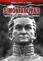 Bárbara C. Cruz - Simón Bolívar: Fighting for Latin American Liberation, Inbunden. Tillgänglighet: Lägg i varukorg