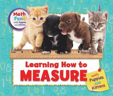 Patricia J. Murphy - Learning How to Measure with Puppies and Kittens, Inbunden. Tillgänglighet: Tillfälligt slut