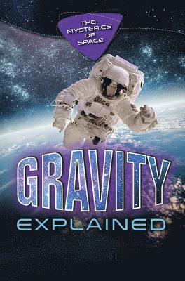 Alexander Tolish - Gravity Explained, Inbunden