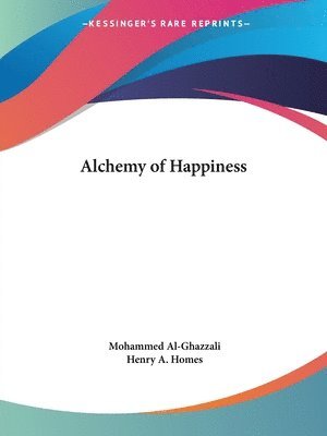 Mohammed Al-Ghazzali - Alchemy of Happiness, Häftad