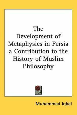 bokomslag Development Of Metaphysics In Persia A Contribution To The History Of Muslim Philosophy