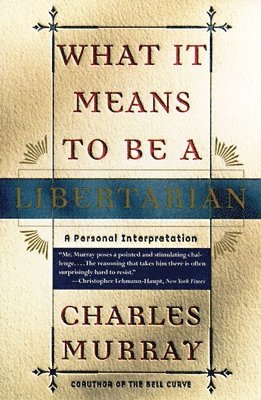 bokomslag What It Means to Be a Libertarian