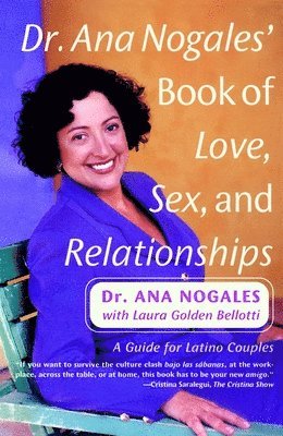 bokomslag Dr. Ana Nogales' Book of Love, Sex, and Relationships