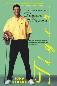 bokomslag Tiger: A Biography of Tiger Woods