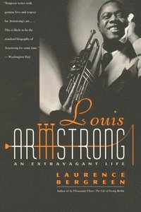 bokomslag Louis Armstrong: An Extravagant Life