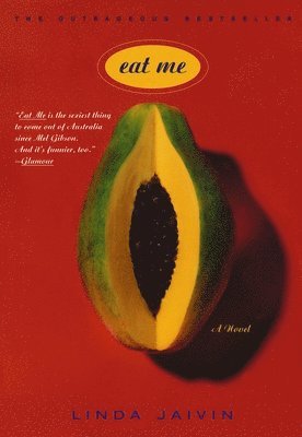 Linda Jaivin - Eat Me, Häftad