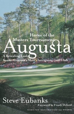 Augusta: Home of the Masters Tournament 1