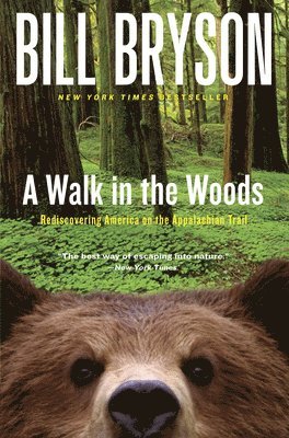 bokomslag A Walk in the Woods: Rediscovering America on the Appalachian Trail