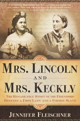 bokomslag Mrs. Lincoln and Mrs. Keckly