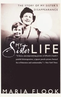 bokomslag My Sister Life: The Story of My Sister's Disappearance
