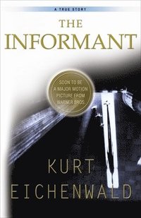 bokomslag The Informant: A True Story