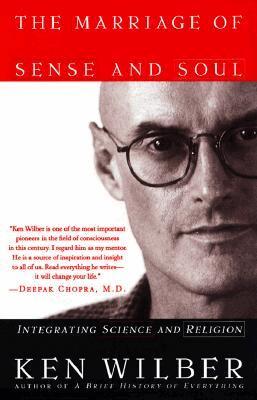 Ken Wilber - The Marriage of Sense and Soul: Integrating Science and Religion, Häftad