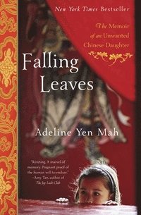 bokomslag Falling Leaves: The True Story of an Unwanted Chinese Daughter