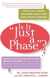 bokomslag Is it 'Just a Phase'?: How to Tell Common Childhood Phases from More Serious Problems