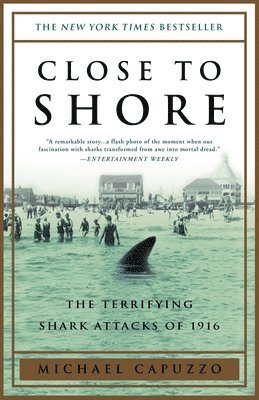 bokomslag Close to Shore: The Terrifying Shark Attacks of 1916