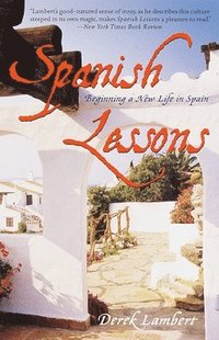 bokomslag Spanish Lessons: Beginning a New Life in Spain