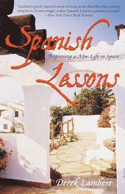 bokomslag Spanish Lessons: Beginning a New Life in Spain