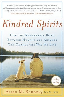 bokomslag Kindred Spirits: How the Remarkable Bond Between Humans and Animals Can Change the Way We Live