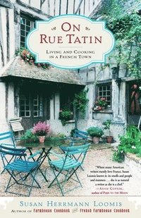 bokomslag On Rue Tatin: Living and Cooking in a French Town
